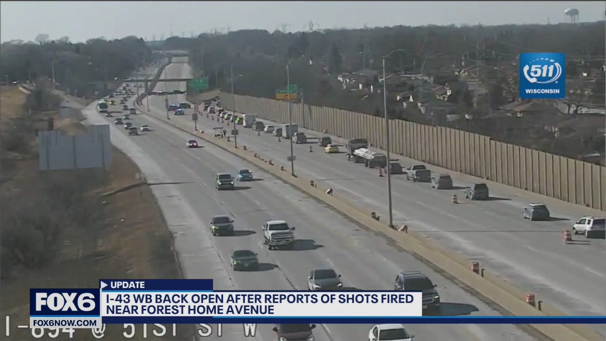 Shots fired report closes I-43 at Forest Home